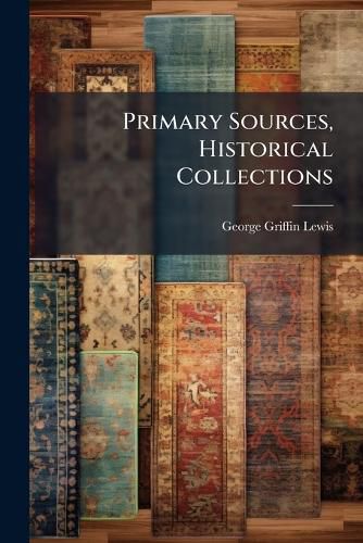 Cover image for Primary Sources, Historical Collections