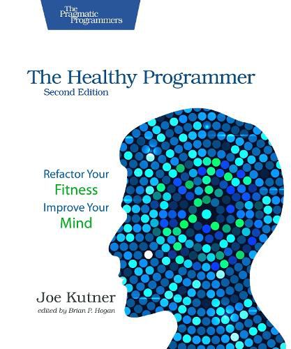 The Healthy Programmer, Second Edition