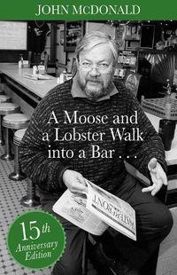 Cover image for A Moose and a Lobster Walk Into a Bar: Special 15th Anniversary Edition