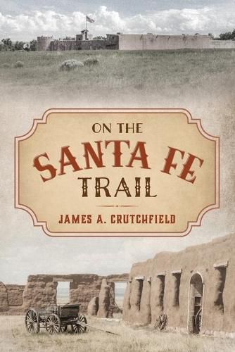 Cover image for On the Santa Fe Trail