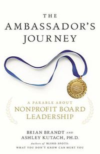 Cover image for The Ambassador's Journey: A Parable about Nonprofit Board Leadership