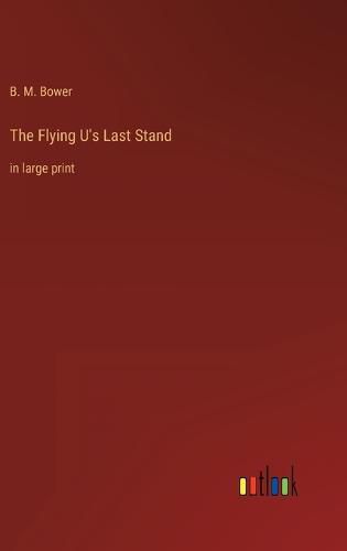 Cover image for The Flying U's Last Stand