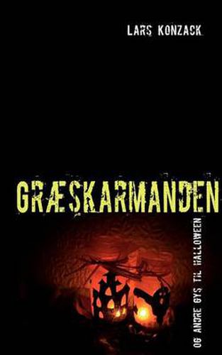 Cover image for Graeskarmanden: og andre gys til halloween