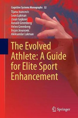 The Evolved Athlete: A Guide for Elite Sport Enhancement