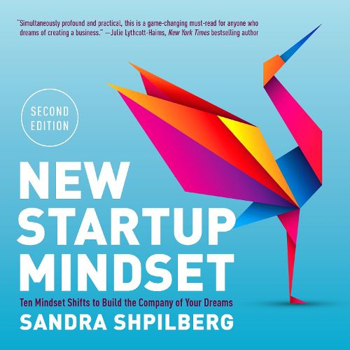 Cover image for New Startup Mindset: Ten Mindset Shifts to Build the Company of Your Dreams