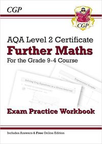 Cover image for Grade 9-4 AQA Level 2 Certificate: Further Maths - Exam Practice Workbook (with Ans & Online Ed)