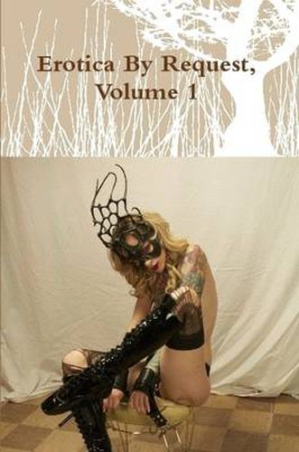 Erotica By Request, Volume 1