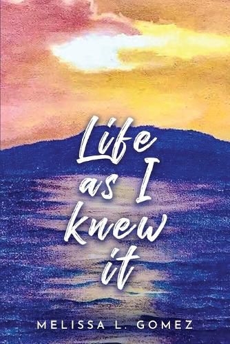 Cover image for Life as I knew it