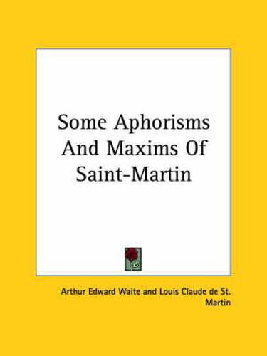 Some Aphorisms and Maxims of Saint-Martin