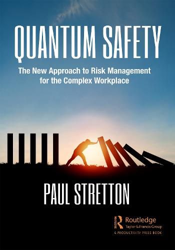 Cover image for Quantum Safety: The New Approach to Risk Management for the Complex Workplace