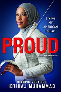 Cover image for Proud (Young Readers Edition): Living My American Dream