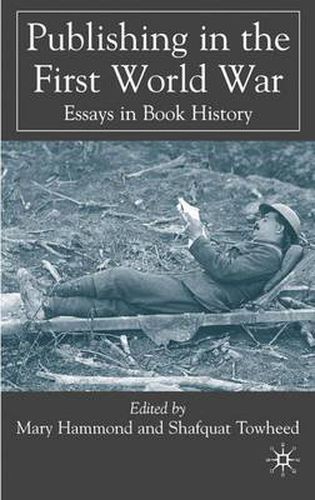 Cover image for Publishing in the First World War: Essays in Book History