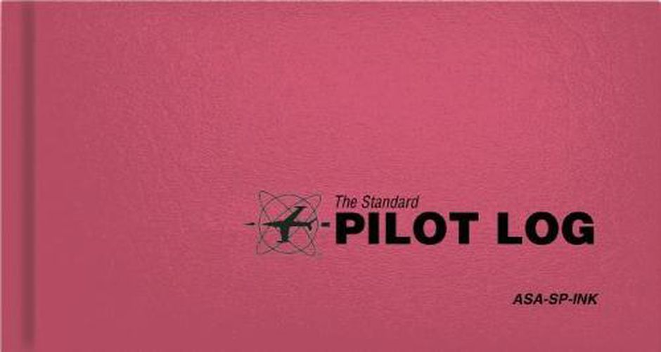 Cover image for The Standard Pilot Logbook ? Pink: The Standard Pilot Logbooks Series (#ASA-SP-INK)