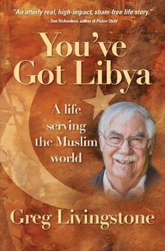 Cover image for You've Got Libya: A life serving the Muslim world