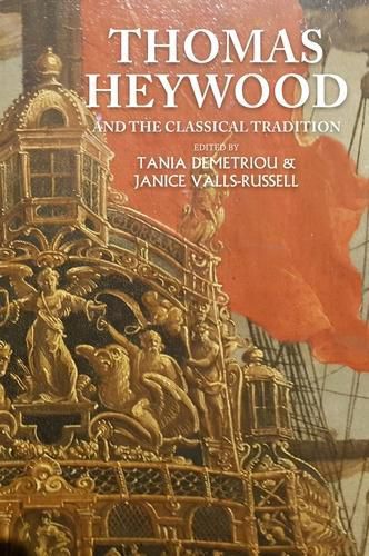 Thomas Heywood and the Classical Tradition