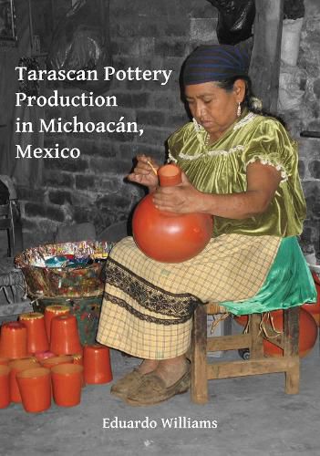 Cover image for Tarascan Pottery Production in Michoacan, Mexico: An Ethnoarchaeological Perspective