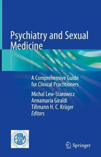 Cover image for Psychiatry and Sexual Medicine: A Comprehensive Guide for Clinical Practitioners