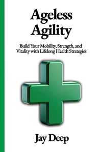 Cover image for Ageless Agility