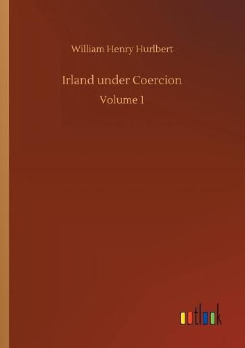 Cover image for Irland under Coercion: Volume 1