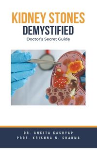 Cover image for Kidney Stones Demystified