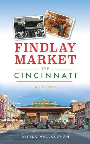 Cover image for Findlay Market of Cincinnati: A History