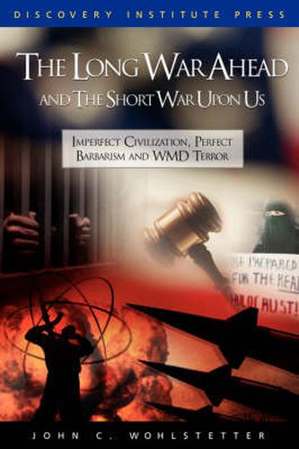 Cover image for The Long War Ahead and the Short War Upon Us