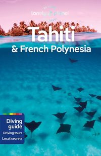 Cover image for Lonely Planet Tahiti & French Polynesia