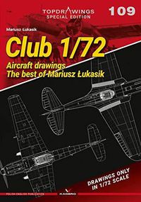 Cover image for Club 1/72: Aircraft Drawings. the Best Od Mariusz LUkasik