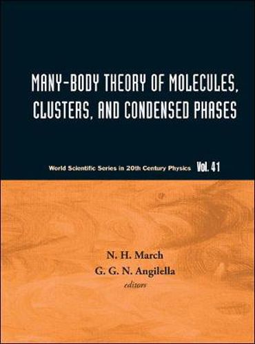 Cover image for Many-body Theory Of Molecules, Clusters And Condensed Phases