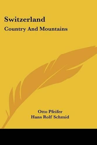 Cover image for Switzerland: Country and Mountains