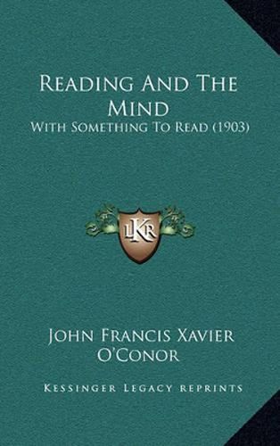 Cover image for Reading and the Mind: With Something to Read (1903)