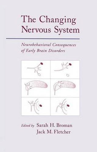 Cover image for The Changing Nervous System: Neurobehavioral Consequences of Early Brain Disorders