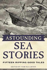 Cover image for Astounding Sea Stories: Fifteen Ripping Good Tales