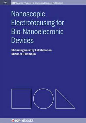 Cover image for Nanoscopic Electrofocusing for Bio-Nanoelectronic Devices