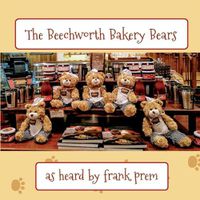 Cover image for The Beechworth Bakery Bears: as heard by . . .