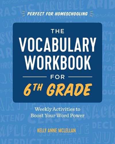 Cover image for The Vocabulary Workbook for 6th Grade: Weekly Activities to Boost Your Word Power