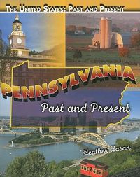 Cover image for Pennsylvania: Past and Present