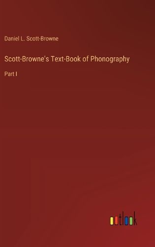 Scott-Browne's Text-Book of Phonography