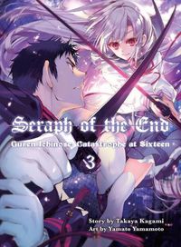 Cover image for Seraph Of The End 3: Guren Ichinose: Catastrope at Sixteen