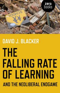 Cover image for Falling Rate of Learning and the Neoliberal Endgame, The