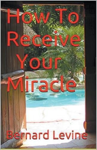 Cover image for How to Receive Your Miracle