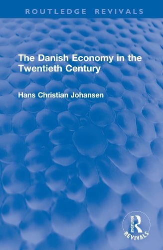 Cover image for The Danish Economy in the Twentieth Century