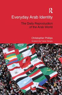 Cover image for Everyday Arab Identity: The Daily Reproduction of the Arab World