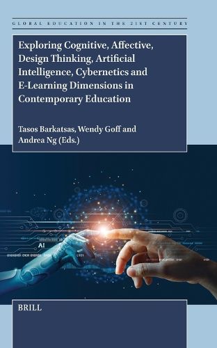 Cover image for Exploring Cognitive, Affective, Design Thinking, Artificial Intelligence, Cybernetics and E-Learning Dimensions in Contemporary Education