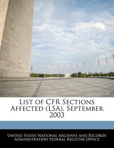 Cover image for List of Cfr Sections Affected (Lsa), September 2003