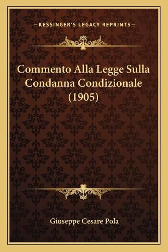 Cover image for Commento Alla Legge Sulla Condanna Condizionale (1905)