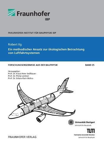 Cover image for Ein methodischer Ansatz zur oekologischen Betrachtung von Luftfahrtsystemen.