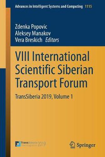 Cover image for VIII International Scientific Siberian Transport Forum: TransSiberia 2019, Volume 1