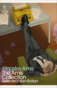 Cover image for The Amis Collection: Selected Non-fiction