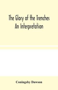 Cover image for The Glory of the Trenches: An Interpretation